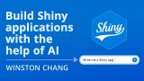 Shiny Assistant: Prototype and build Shiny applications with the help of AI | Winston Chang | Posit