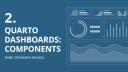 Quarto Dashboards 2: Components | Mine Çetinkaya-Rundel | Posit
