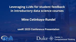 Leveraging LLMs for student feedback - Mine Centinkaya Rundel